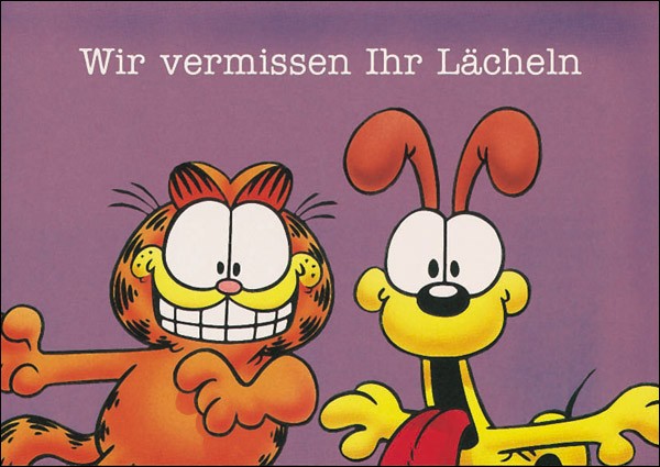 Wir vermissen Ihr Lächeln