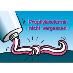 Prophylaxetermin nicht ...