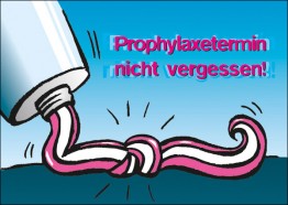 Prophylaxetermin nicht ...