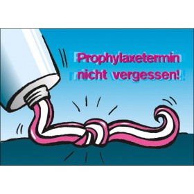 Prophylaxetermin nicht ...